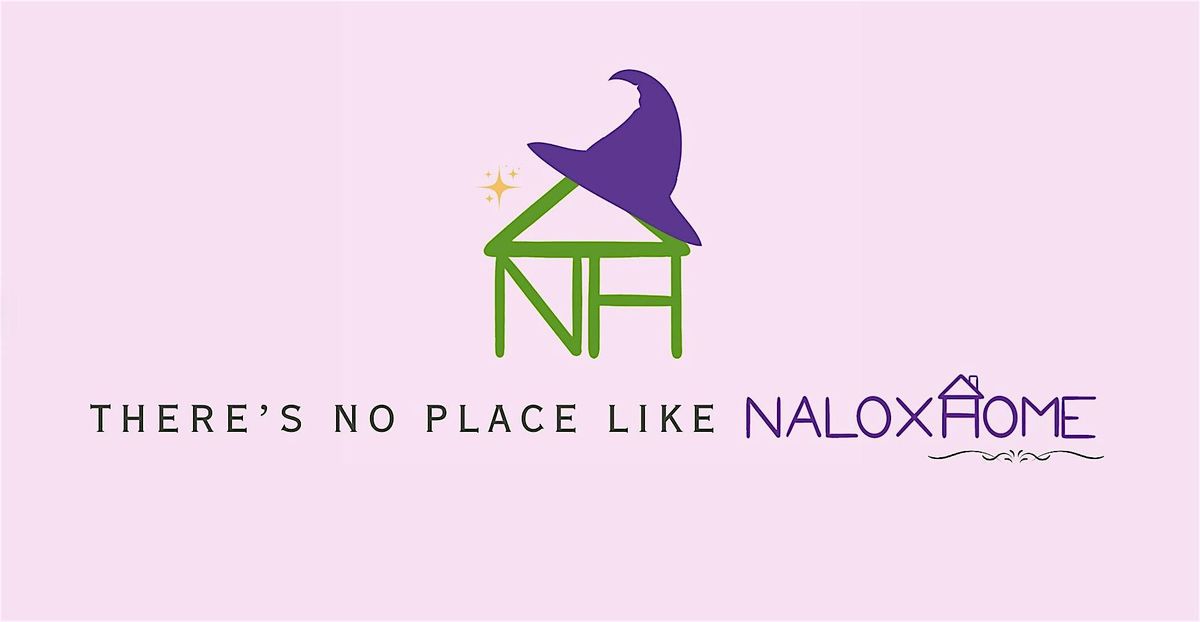 There's No Place Like NaloxHome, 14 August | Event in Vancouver | AllEvents