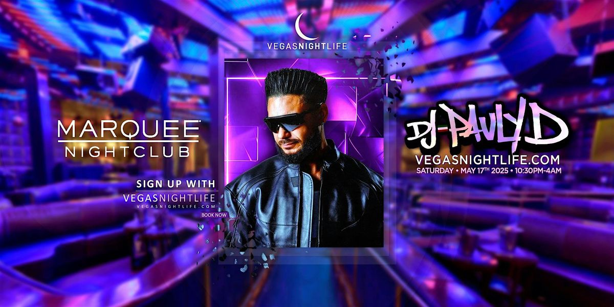DJ Pauly D | EDC Las Vegas Party | Marquee Nightclub, 17 May | Event in Las Vegas | AllEvents
