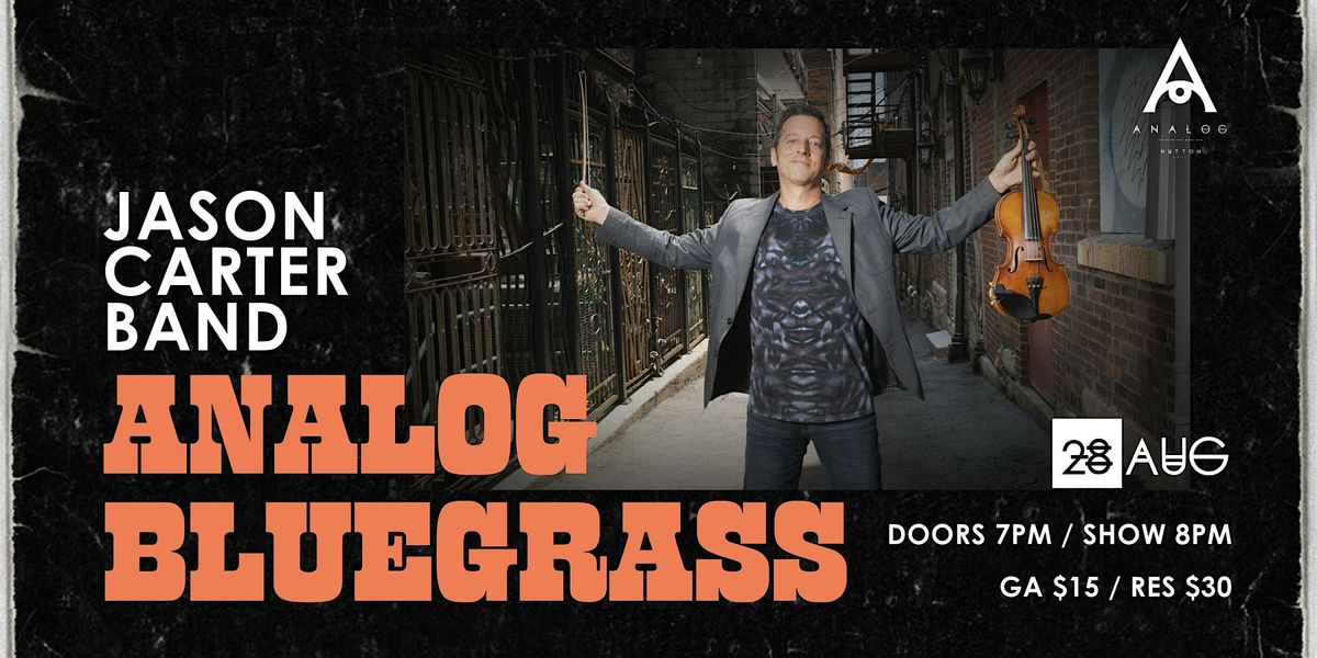 Analog Bluegrass Presents Jason Carter Band, 28 August | Event in Nashville | AllEvents