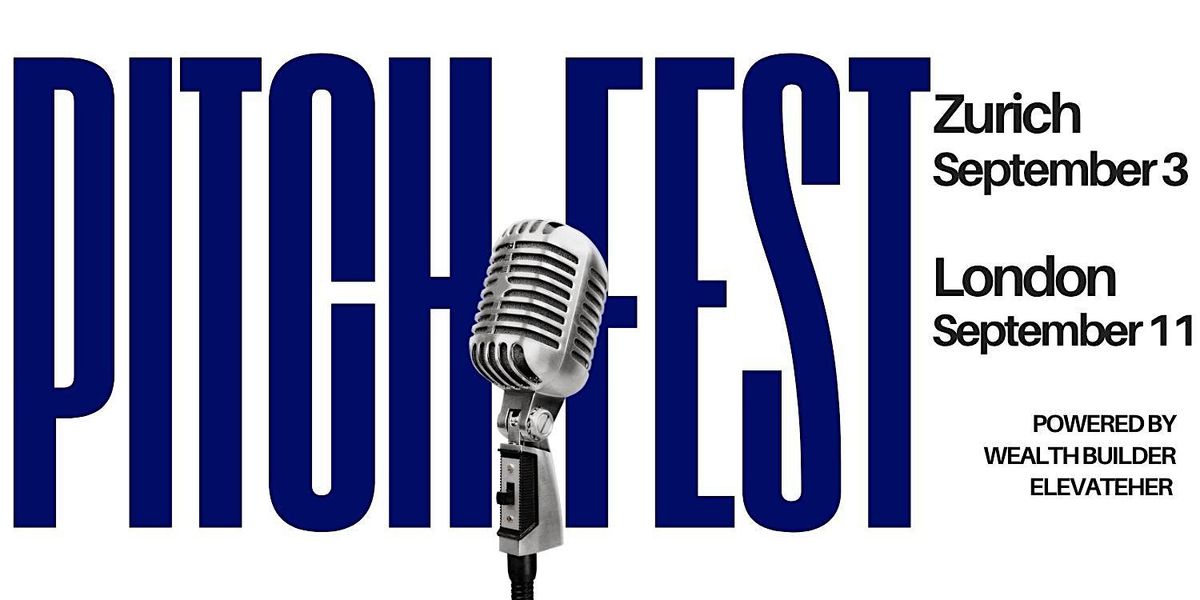 Zurich Pitch Fest: Speak, Sell & Scale, 3 September | Event in Zurich | AllEvents