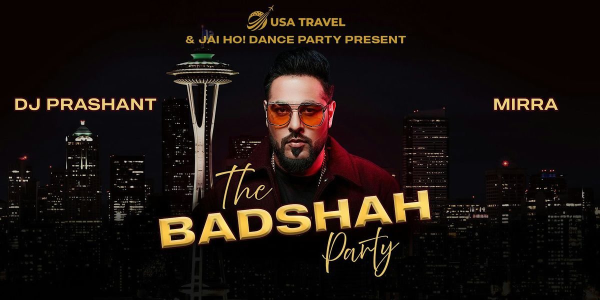 The BADSHAH Party with DJ Prashant | Prelude to the Live Show | Seattle, 30 August | Event in Bellevue | AllEvents