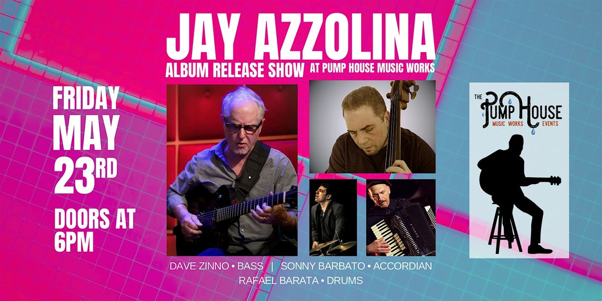 Jay Azzolina | Album Release Show, 23 May | Event in Wakefield | AllEvents