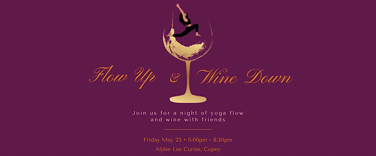Flow Up & Wine Down Yoga Community Event, 23 May | Event in San Juan | AllEvents