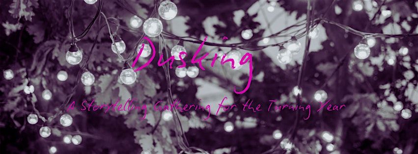 Dusking: A Storytelling Gathering for the Turning Year, 1 November | Event in Liverpool | AllEvents
