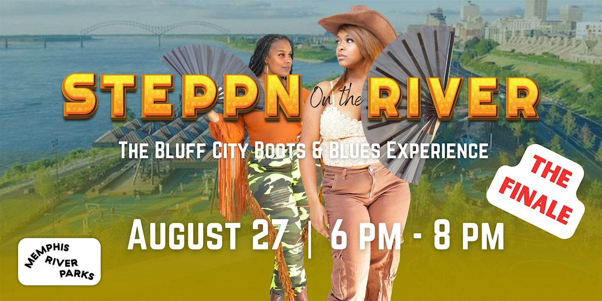 Stepp’n On The River: The Finale, 27 August | Event in Memphis | AllEvents
