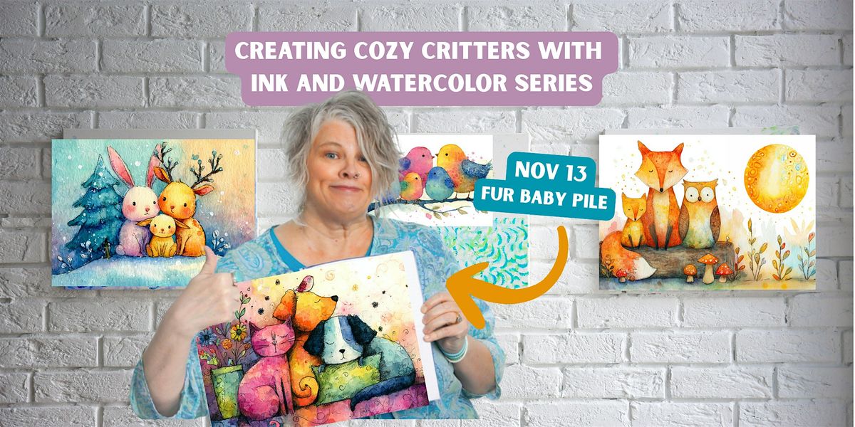 Fur Baby Pile:  Creating Cozy Critters with Ink & Watercolor, 13 November | Event in Colorado Springs