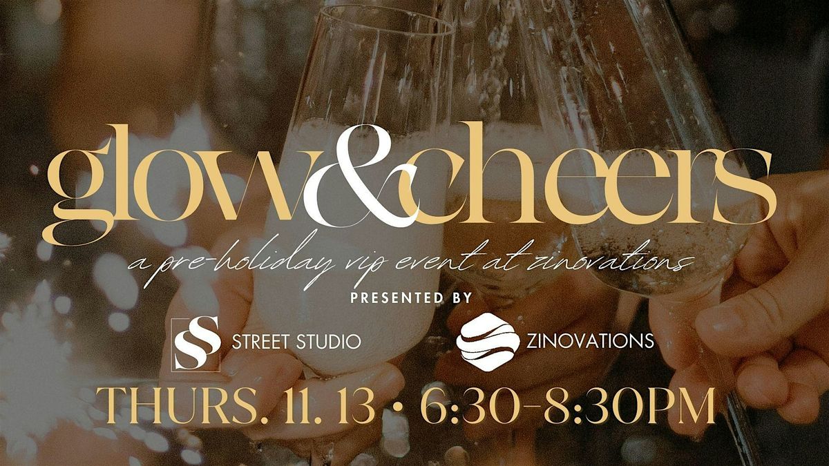 Glow & Cheers: A pre-holiday VIP event at Zinovations, 13 November | Event in Milton | AllEvents