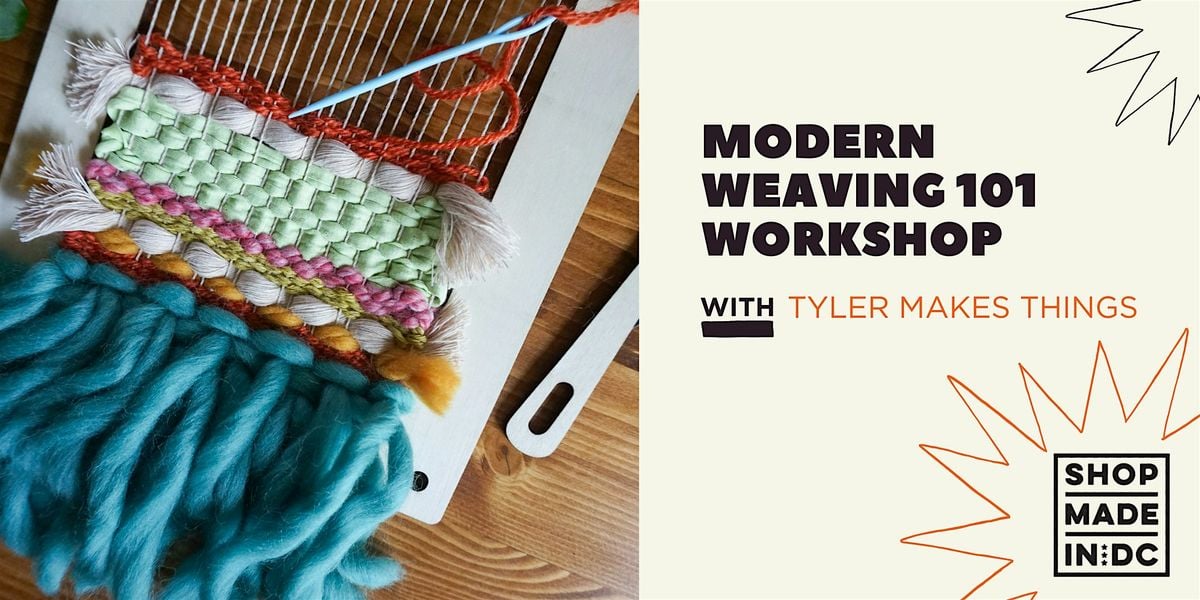 Modern Weaving 101: Wall Hanging w/Tyler Makes Things, 14 September | Event in Washington | AllEvents
