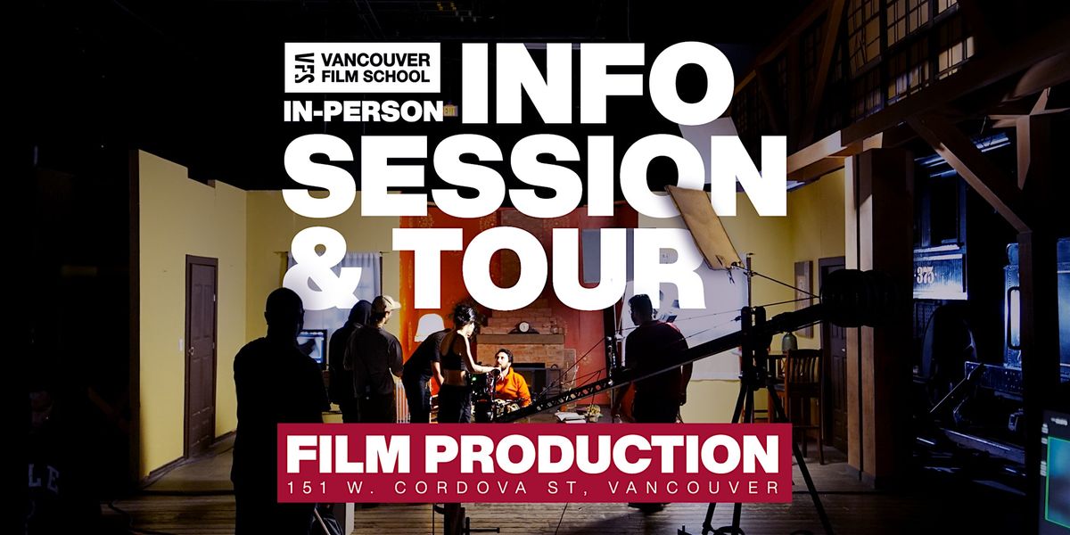 In-Person Info Session & Tour - Film Production, 28 August | Event in Vancouver | AllEvents