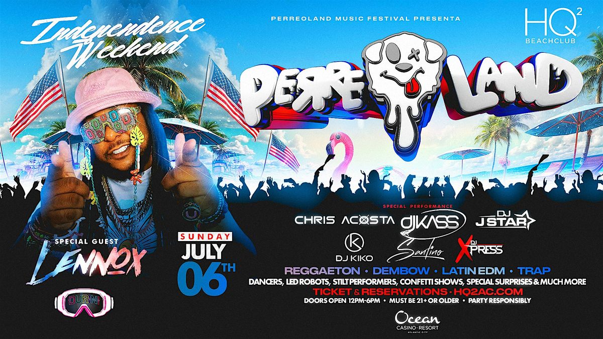 PERREOLAND | ATLANTIC CITY ft LENNOX, 6 July | Event in Atlantic City | AllEvents