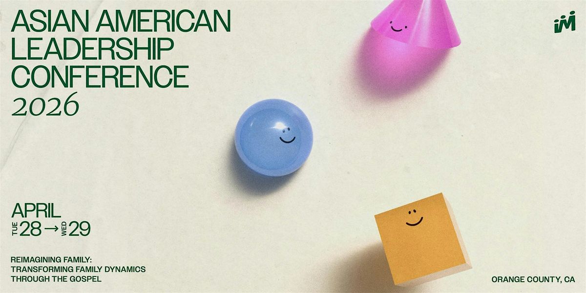 Asian American Leadership Conference 2026: "Reimagining Family", 28 April | Event in Brea | AllEvents