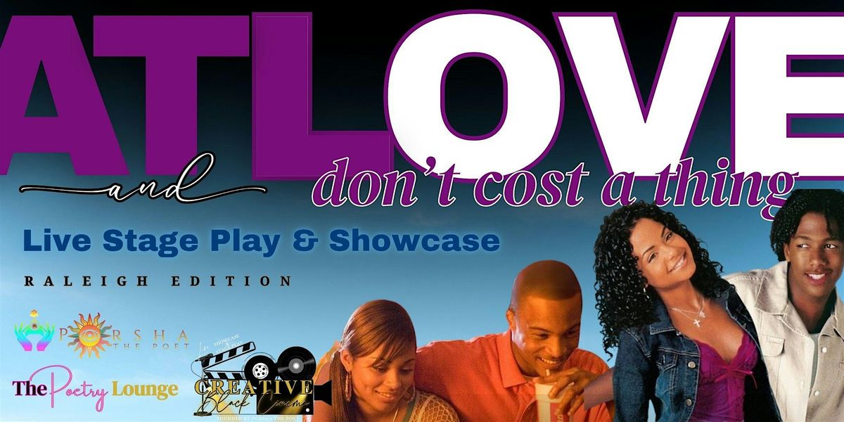 "ATL and Love Don't Cost a Thing" Live Stage Play & Showcase, 16 August | Event in Knightdale