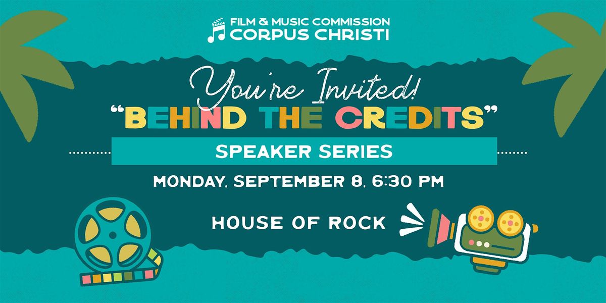 Behind The Credits: An evening with film director Steve Acevedo, 8 September | Event in Corpus Christi | AllEvents