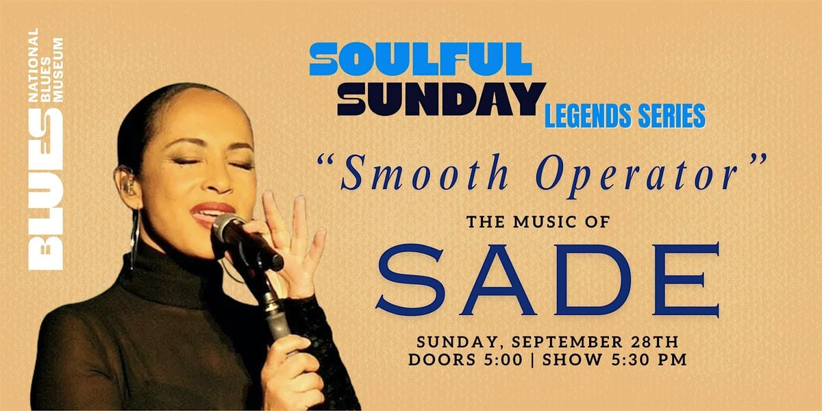 Soulful Sunday: "Smooth Operator" - The Music of Sade, 28 September | Event in St. Louis | AllEvents
