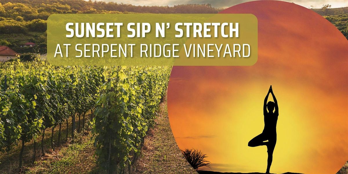 Sunset Sip n'  Stretch at Serpent Ridge Vineyard, 13 June | Event in Westminster | AllEvents