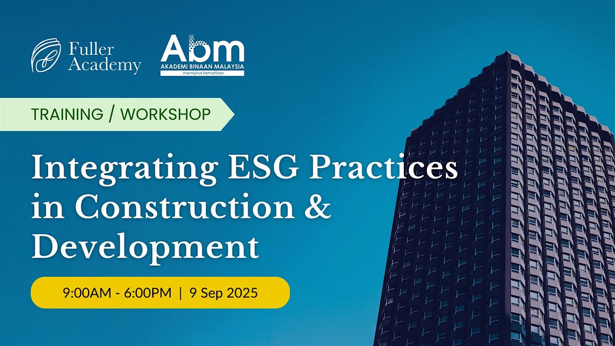(HRD Claimable) Integrating ESG Practices in Construction & Development, 9 September | Event in Kuching