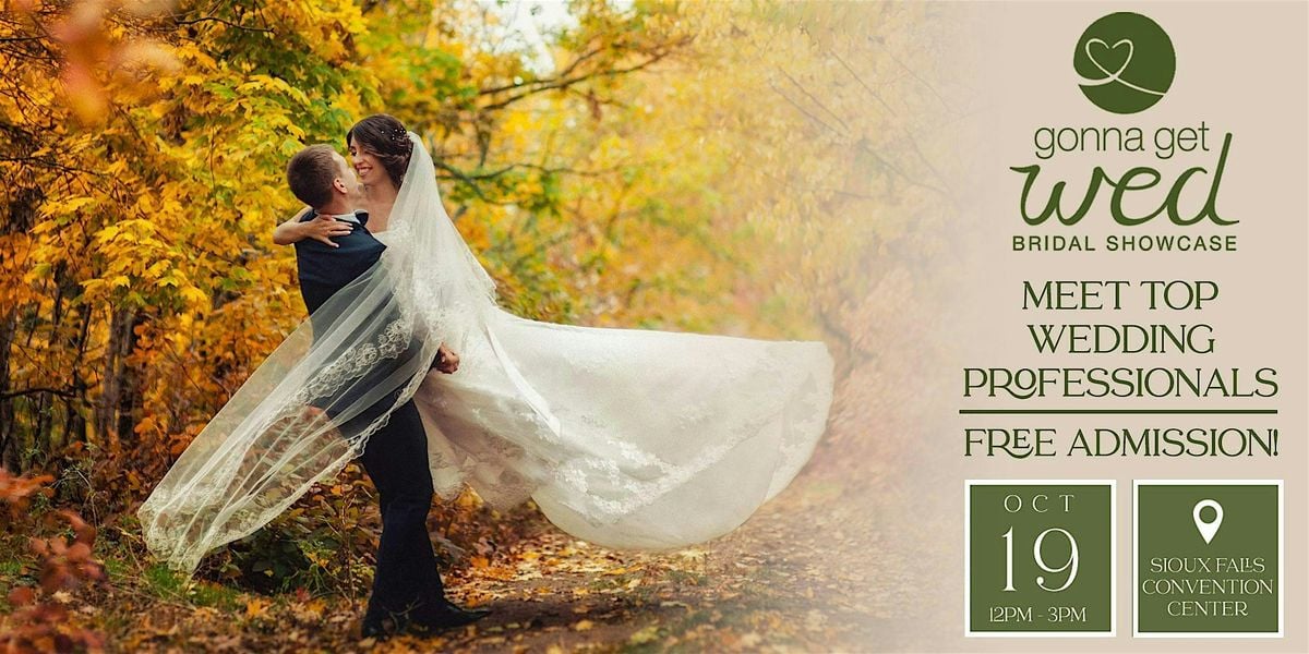 Gonna Get Wed Bridal Showcase by Unveiled Bridal Magazine, 19 October | Event in Sioux Falls | AllEvents