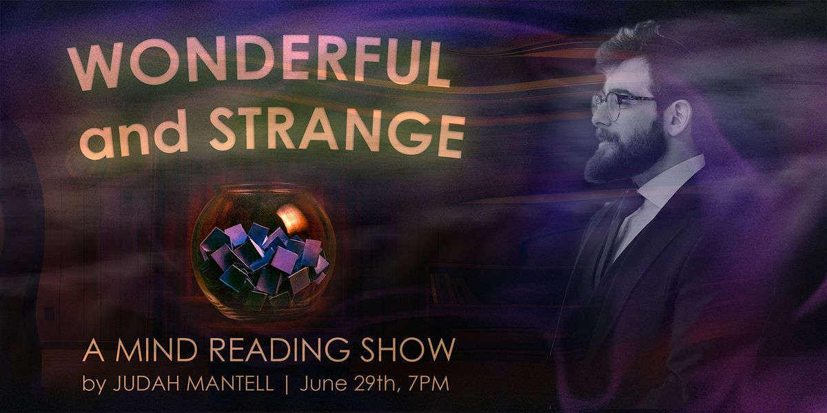 A Mind Reading Show Both Wonderful and Strange, 29 June | Event in Teaneck | AllEvents