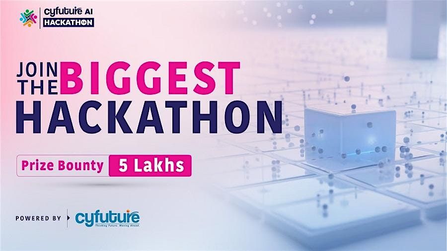 CyfutureAI Hackathon 1.0, 4 July | Event in Noida | AllEvents
