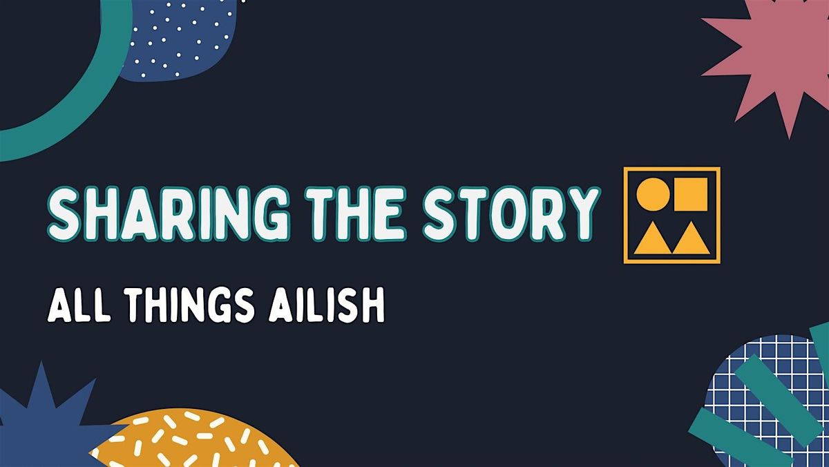 Sharing The Story - All things Ailish, 11 December | Event in Edinburgh | AllEvents