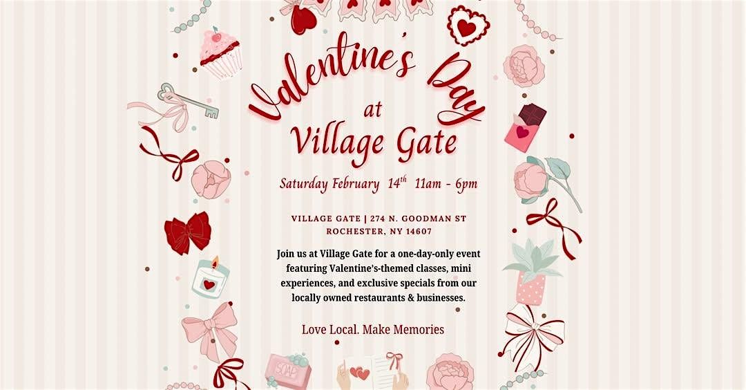 Village Gate Valentine’s Day Experience: Love Local, Village Gate ...