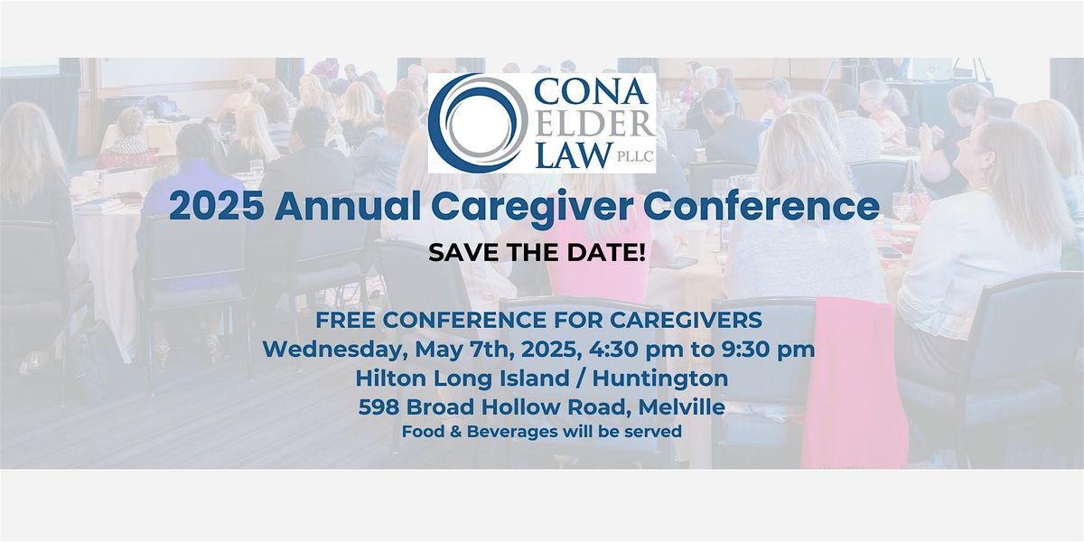 2025 Cona Elder Law Annual Caregiver Conference, 7 May | Event in Melville | AllEvents