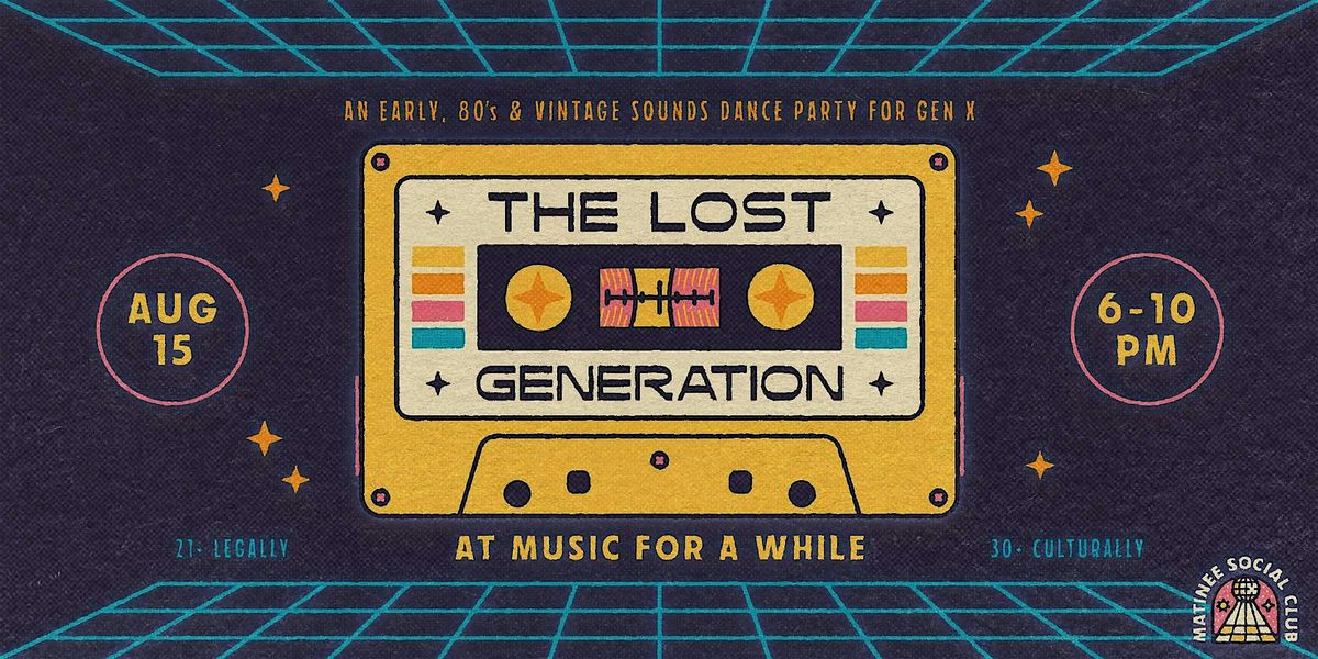 The Lost Generation [80s + Gen X Matinee], 15 August | Event in New York | AllEvents