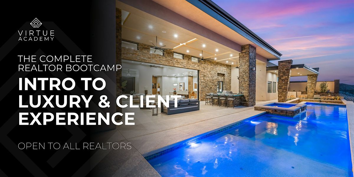 REALTOR® Bootcamp | Intro to Luxury & Client Experience, 21 October | Event in Las Vegas | AllEvents