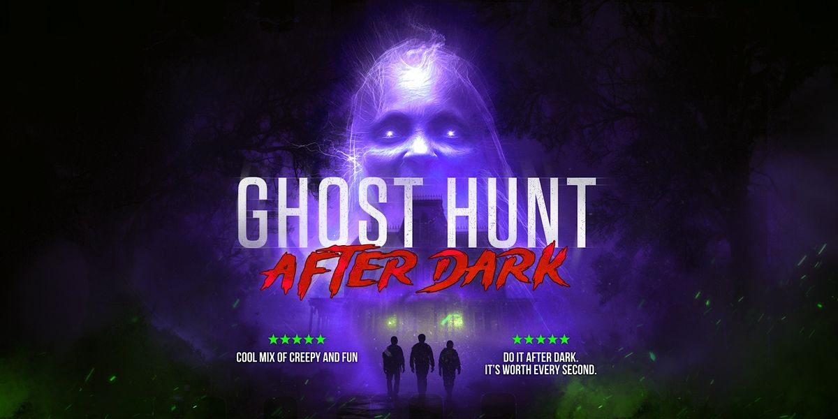 After Dark Ghost Hunt in Allentown: Face the Fright! | Event in Allentown | AllEvents