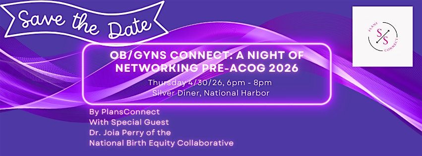 Ob/Gyns Connect: A Night of Networking pre-ACOG 2026, 30 April | Event in Oxon Hill | AllEvents