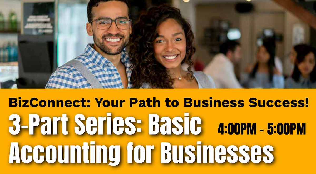 BizConnect Series - 3-Part Series: Basic Accounting for Businesses: PART 2, 21 May | Event in Yakima | AllEvents