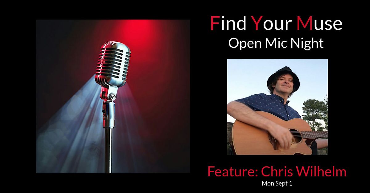 Find Your Muse Open MIC featuring Chris Wilhelm!, 1 September | Event in Charlotte | AllEvents