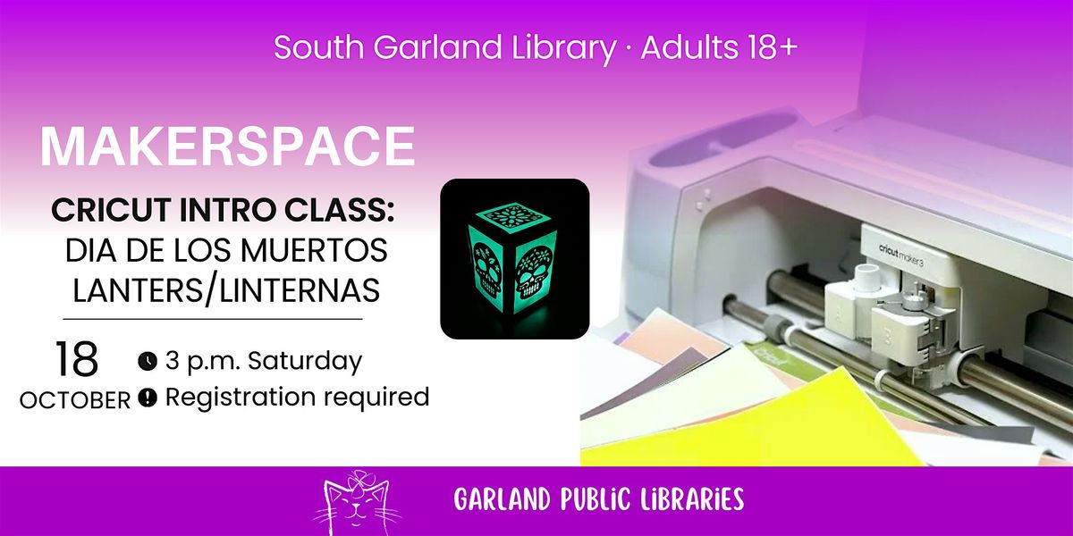 Cricut Intro. Class: Dia de los Muertos Lanterns/Linternas, 18 October | Event in Garland | AllEvents