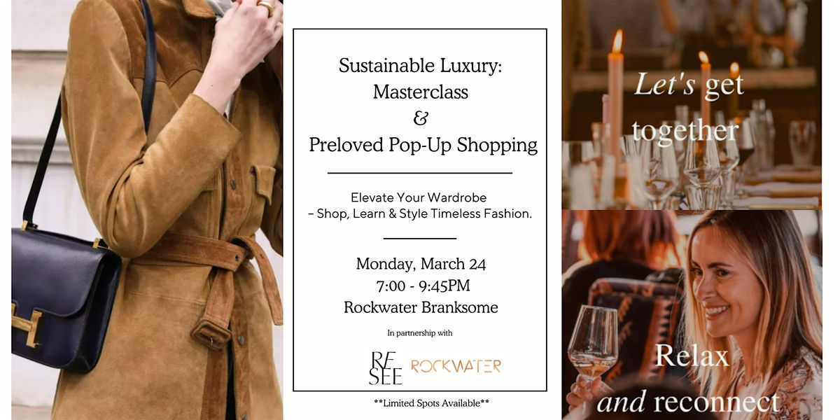 Sustainable Luxury: A Private Masterclass & Exclusive Shopping with ...