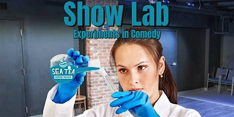 Show Lab: Be Part of the Experiment! - Improv Comedy, Sketch Comedy & More, 26 June | Event in Hartford