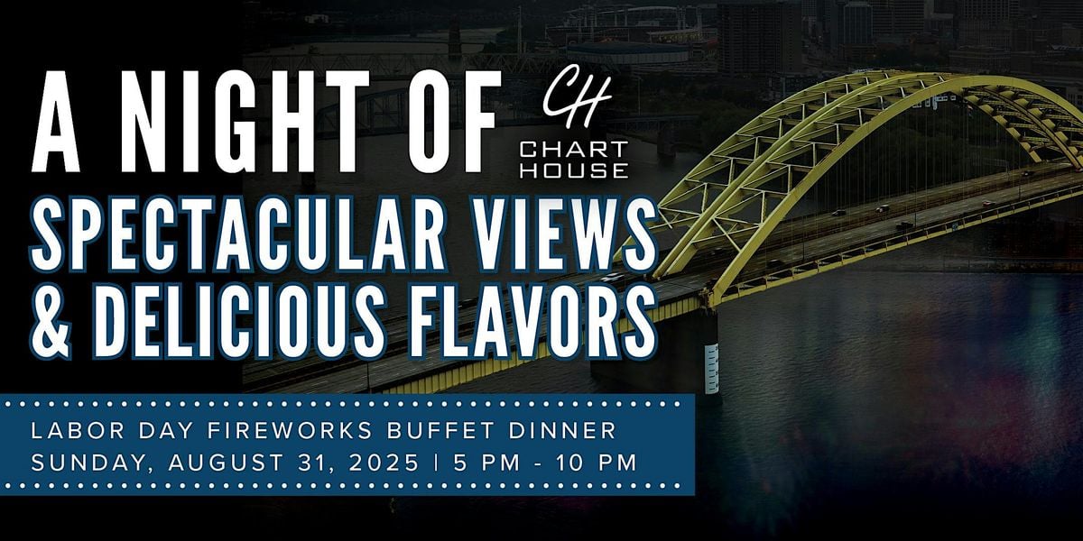 Labor Day Fireworks Buffet Dinner Chart House Cincinnati, Chart House