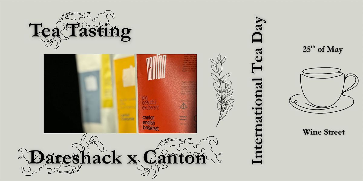 Tea Tasting @ Dareshack (International Tea Day), 25 May | Event in Bristol | AllEvents