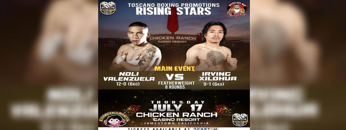 Rising Stars- Noli Valenzuela Vs Irving Xilohua, 17 July | Event in Jamestown | AllEvents