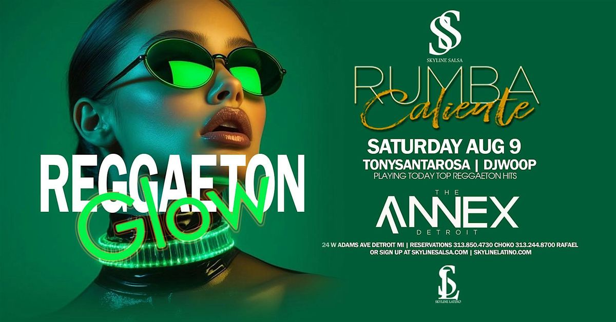Skyline Salsa Presents Reggaeton Glow on Aug 9 at The Annex | Event in Detroit | AllEvents