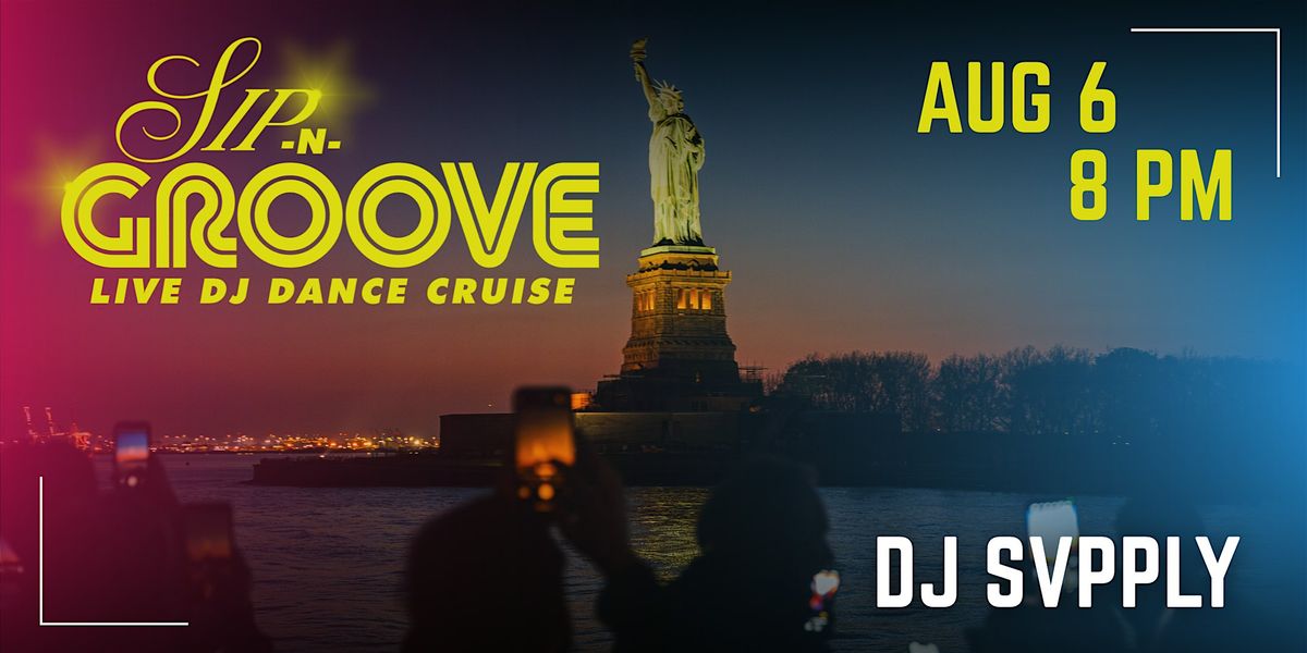 Sip N' Groove DJ Dance Cruise, 6 August | Event in New York | AllEvents