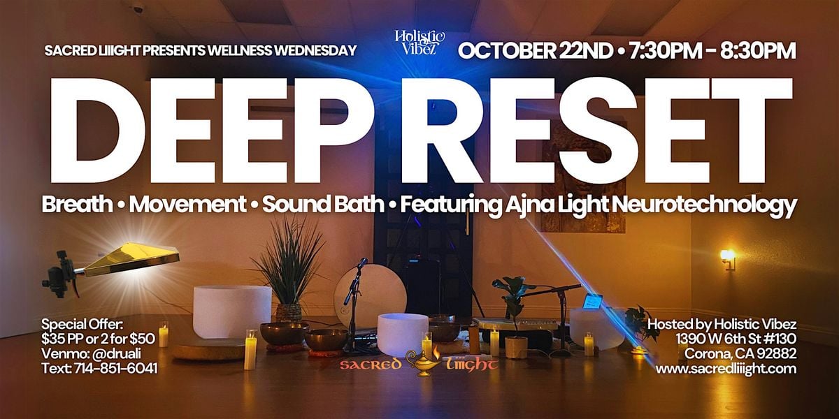Deep Reset: Breath, Movement & Sound Bath w/ Ajna Light Neurotechnology, 22 October | Event in Corona