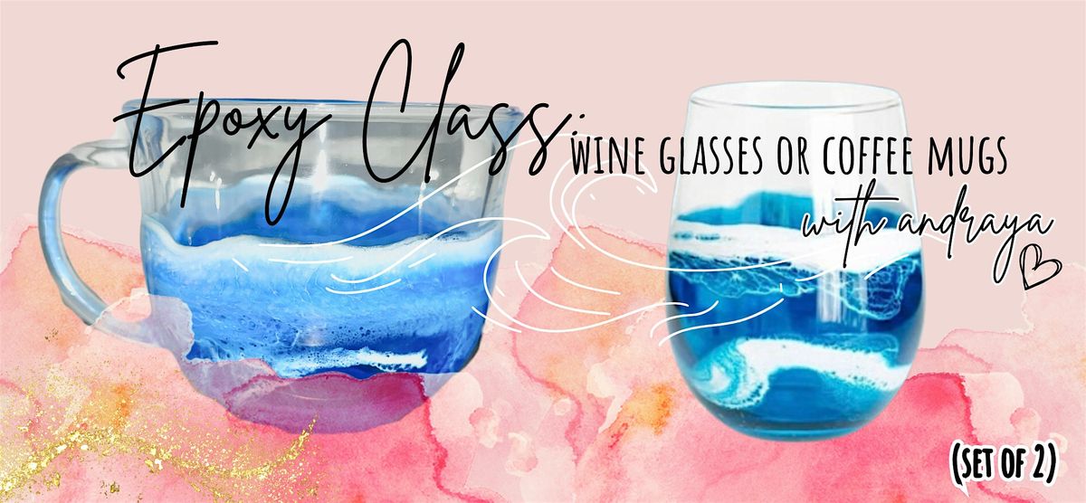 Epoxied Class: Ocean Waves Wine Glasses (set of 2) w/Andraya | Event in New Bedford | AllEvents
