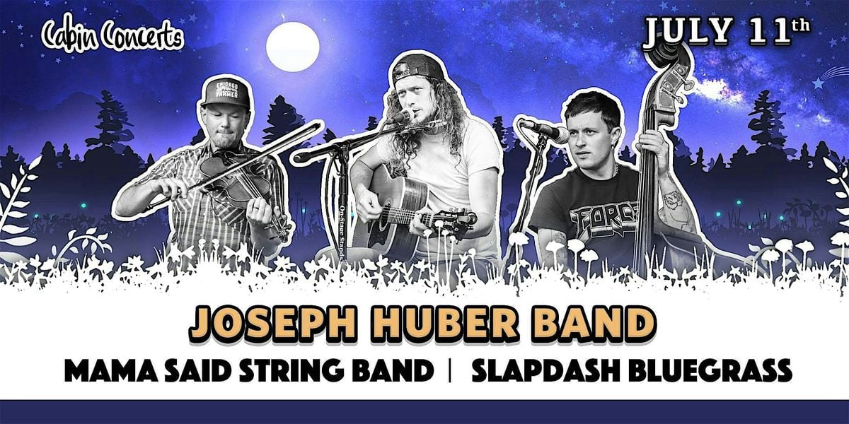 Joseph Huber Band | Mama Said String Band | Slapdash Bluegrass, 11 July | Event in Elkader | AllEvents