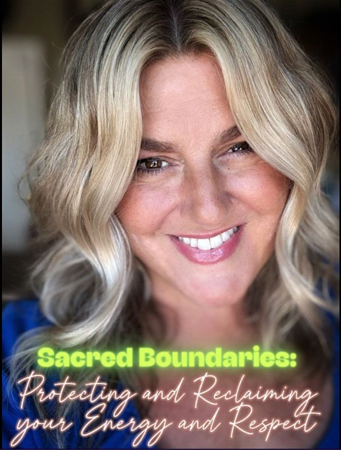 Sacred Boundaries: Protecting and Reclaiming your Energy and Respect, 21 October | Event in Surprise | AllEvents