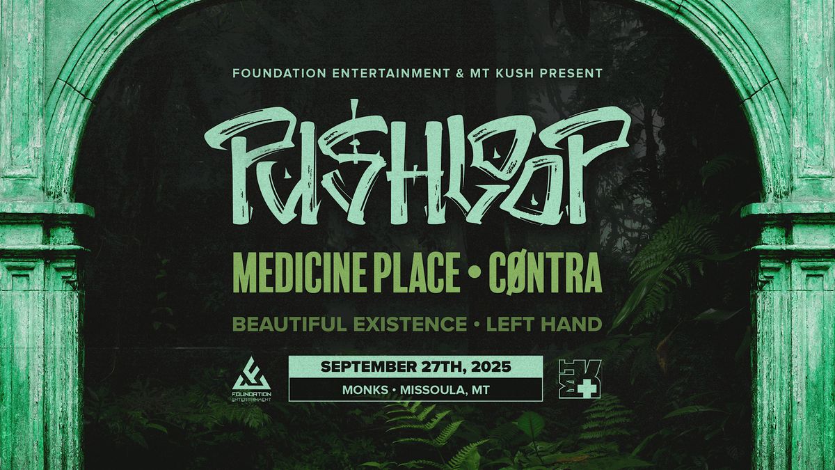 PUSHLOOP x Medicine Place x CØNTRA, 27 September | Event in Missoula | AllEvents