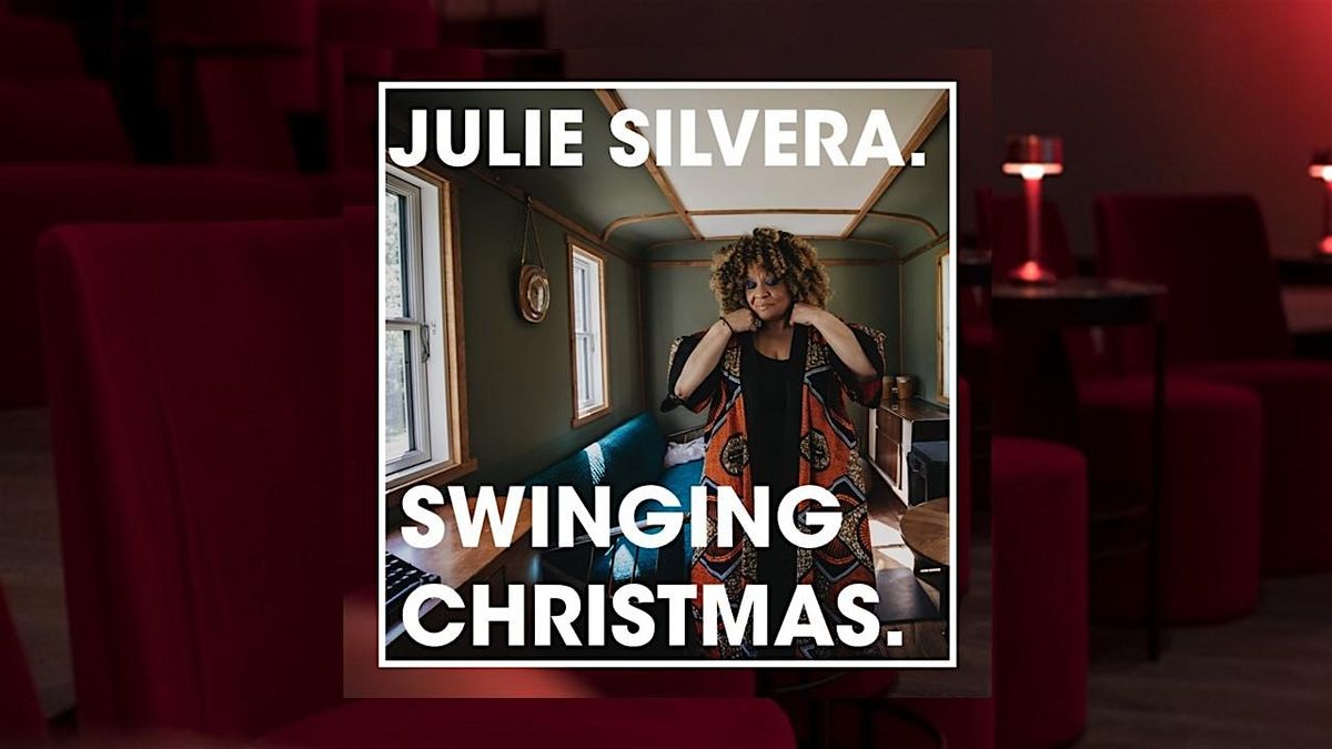 Swinging Christmas mit Julie Silvera &amp; Band