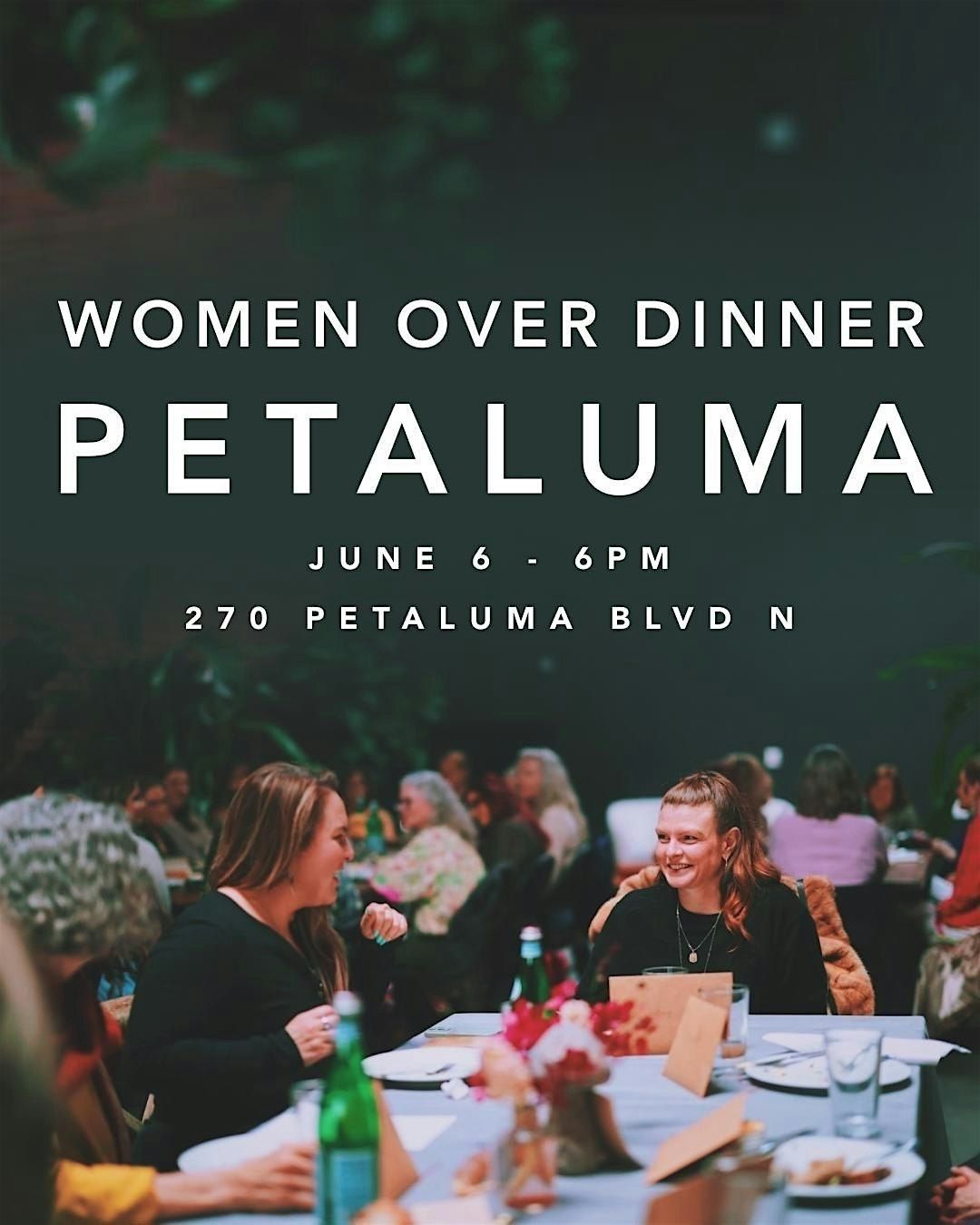 Women Over Dinner • Petaluma • NEW DATE * Aug 1st, 1 August | Event in Petaluma | AllEvents