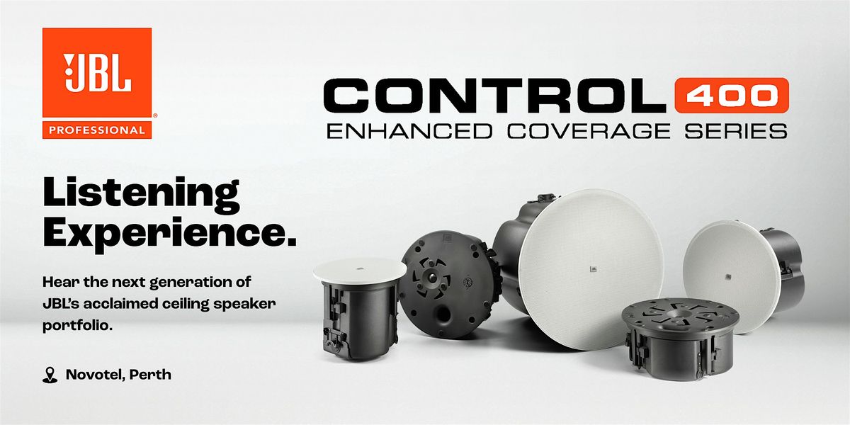 JBL Control 400 Enhanced Coverage Series Listening Experience,Novotel Perth | Event in Perth | AllEvents