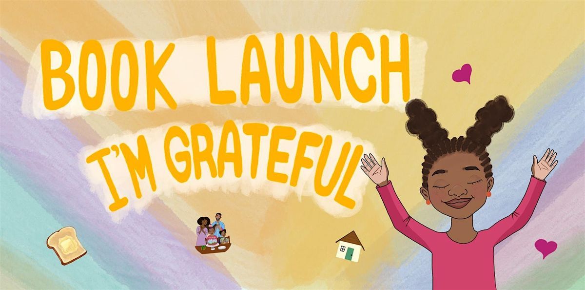 "I'm Grateful" Book Launch & Signing, 24 July | Event in College Park | AllEvents
