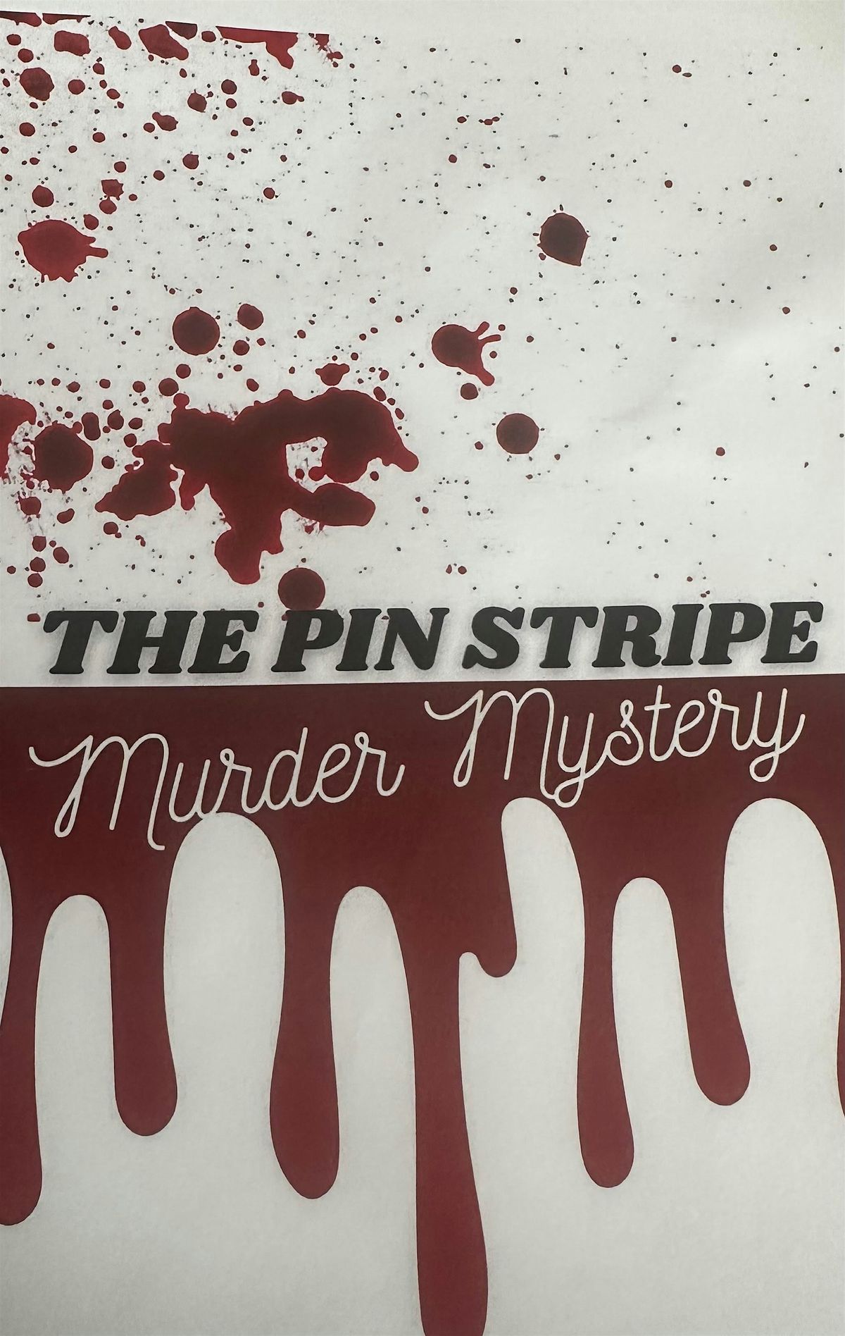 SHUG PRODUCTIONS PRESENTS THE PIN STRIPE M**der MYSTERY, 6 September | Event in Fayetteville | AllEvents